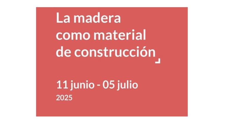 “La madera como material de construcción” Curso “La madera como material de construcción”