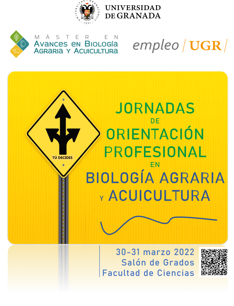 JORNADAS DE ORIENTACIÓN PROFESIONAL EN BIOLOGÍA AGRARIA Y ACUICULTURA JORNADAS DE ORIENTACIÓN PROFESIONAL