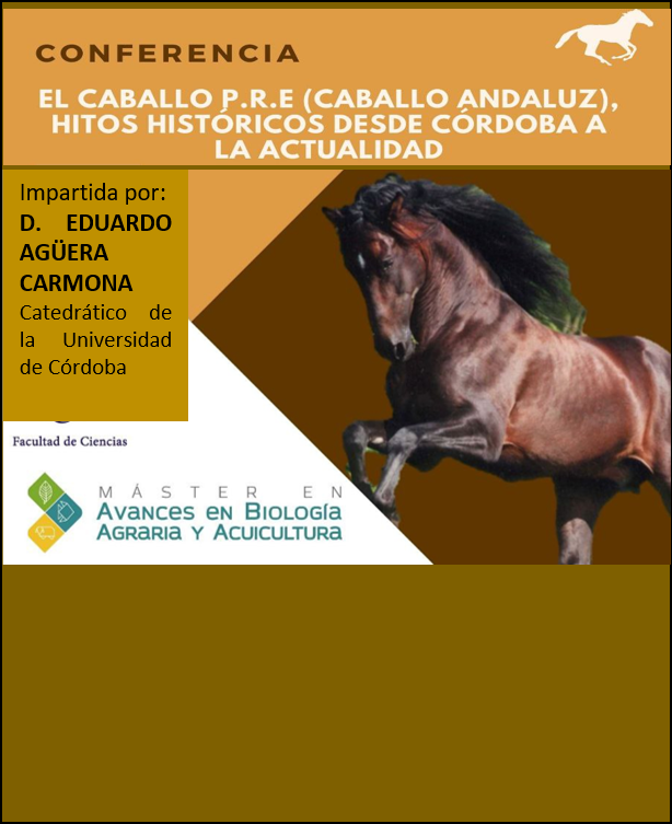 Conferencia Caballo Andaluz, jueves 21 abril 2022, 18 horas, Facultad de Ciencias. CONFERENCIA CABALLO ANDALUZ
