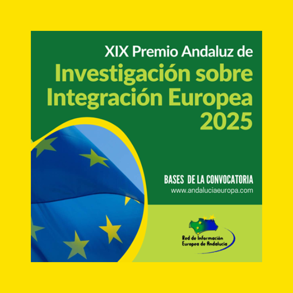 2.ª Convocatoria del Premio Andaluz de Investigación sobre Integración Europea: presenta tu TFM 2.ª Convocatoria del Premio Andaluz de Investigación sobre Integración Europea: presenta tu TFM