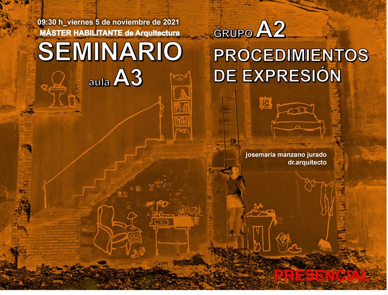 Cartel seminario expresión gráfica grupo A2 impartido por Jose María Manzano