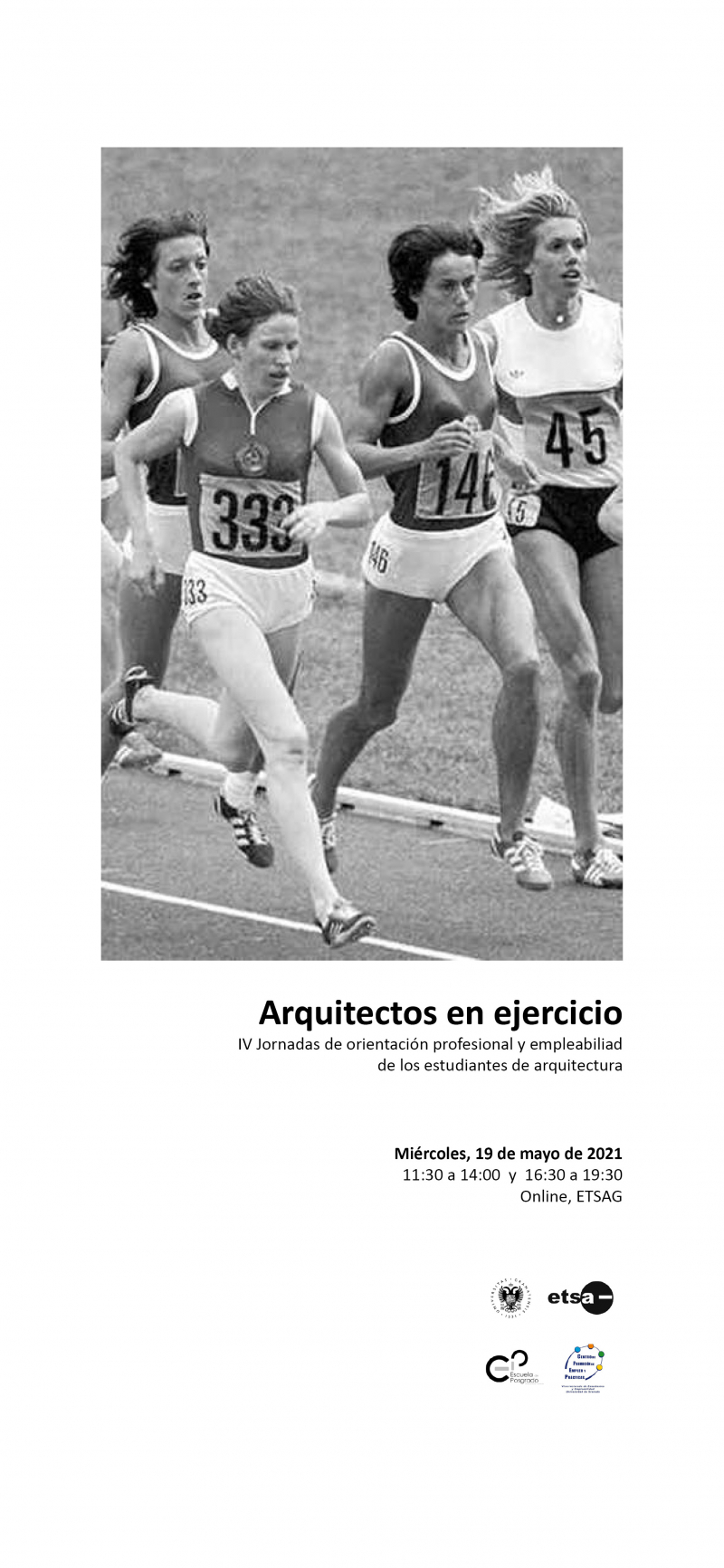 Cartel de Arquitectos en ejercicio. IV Jornadas de orientación profesional y empleabilidad. Se muestra una imagen antigua de una carrera