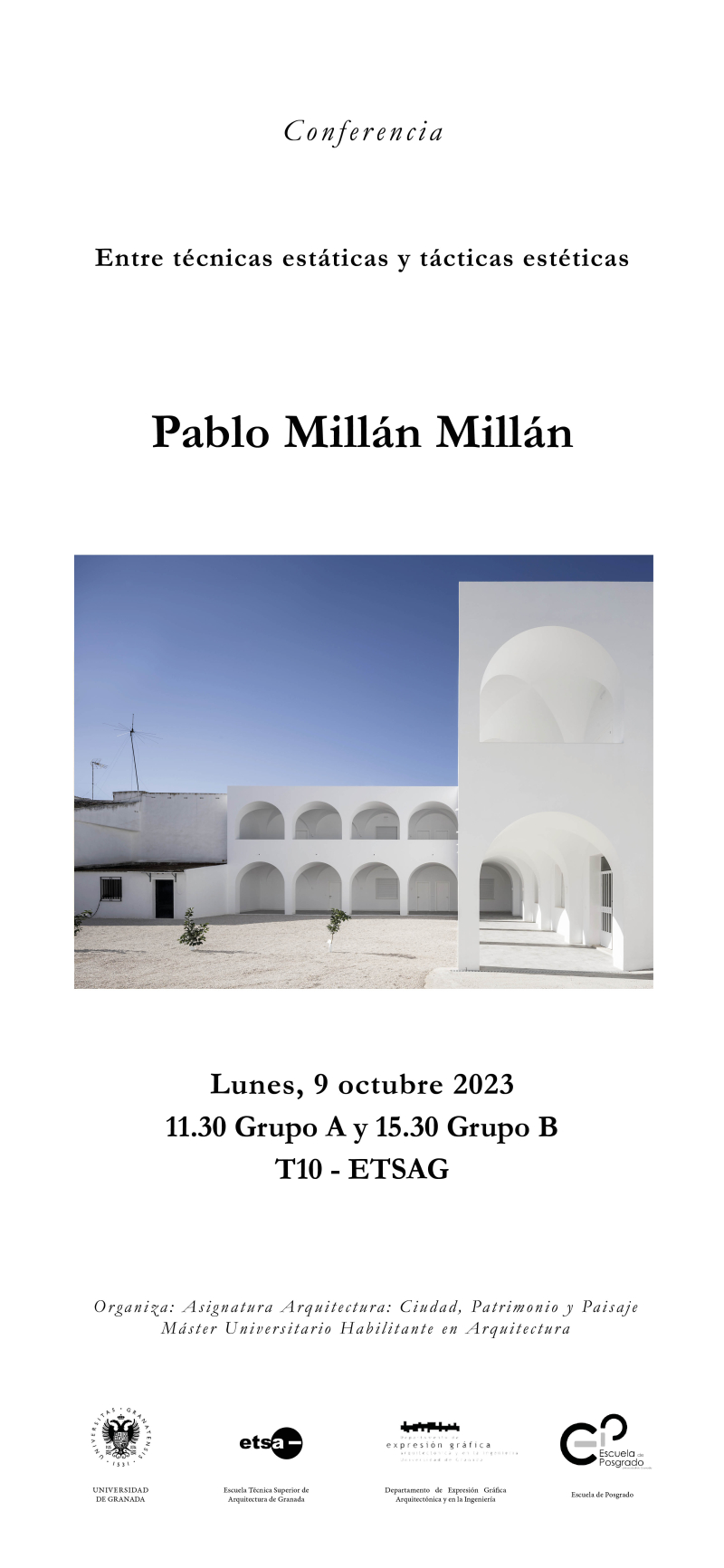 Conferencia Entre técnicas estéticas y tácticas estéticas Cartel de la conferencia de Pablo Millán Millán