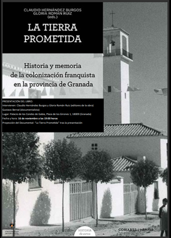 La Tierra Prometida. Historia y memoria de la colonización franquista en la provincia de Granada. Presentación del libro: "La Tierra Prometida"